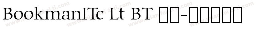 BookmanITc Lt BT 常规字体转换